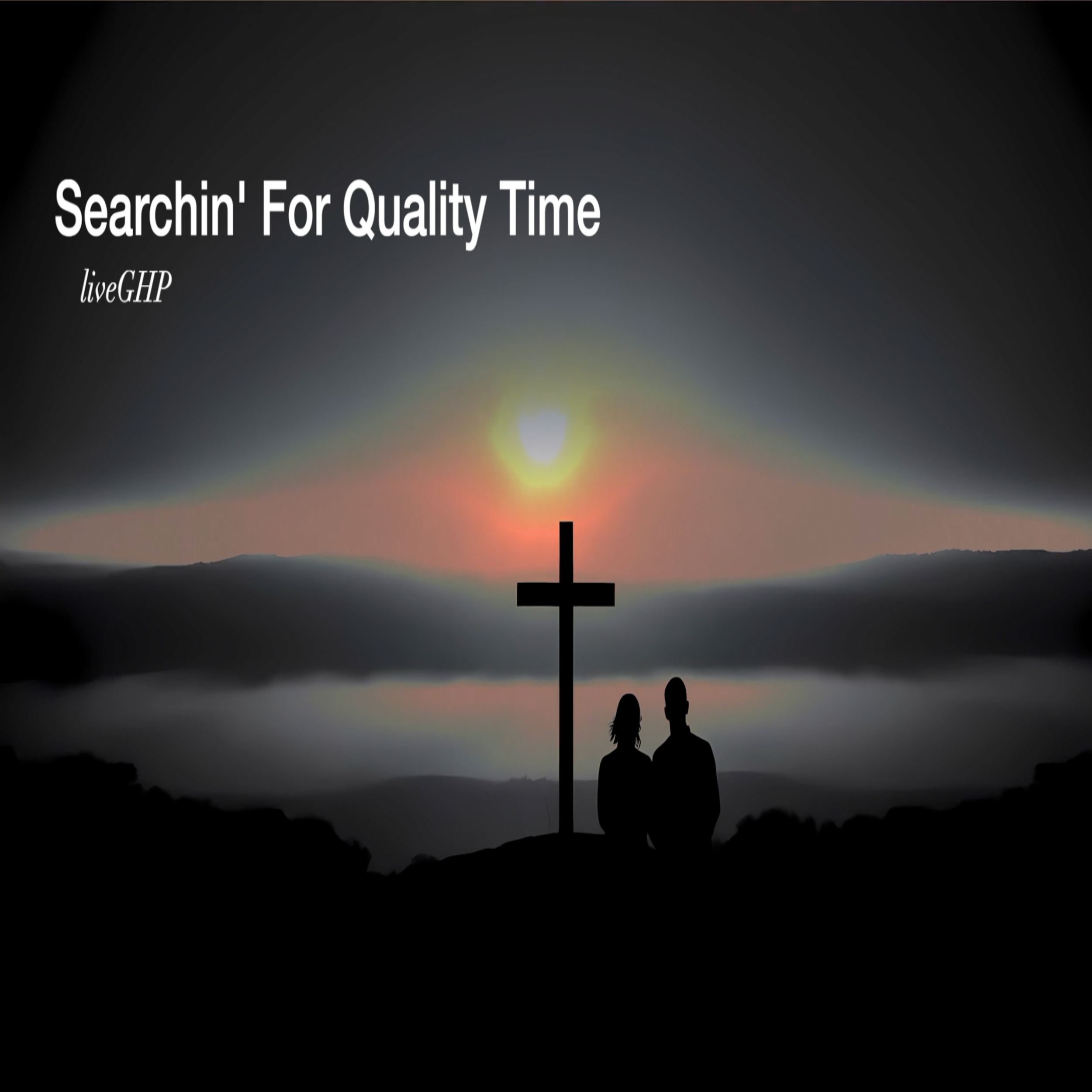 Searchin' For Quality Time