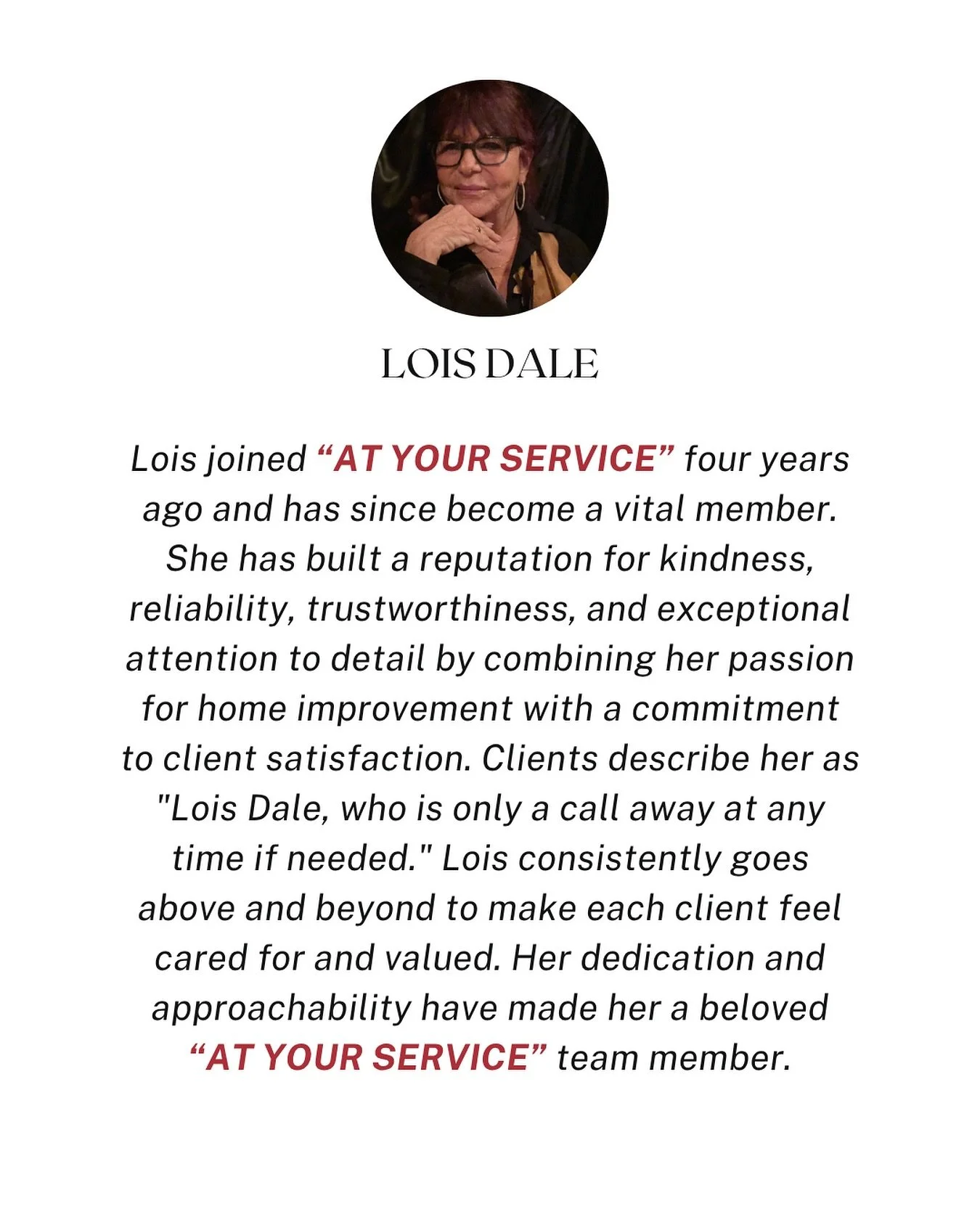 Today, we are highlighting Lois, a valued member of the “AT YOUR SERVICE” team for the past four years. Known for her kindness, reliability, and unmatched attention to detail, Lois always goes above and beyond to make clients feel cared f