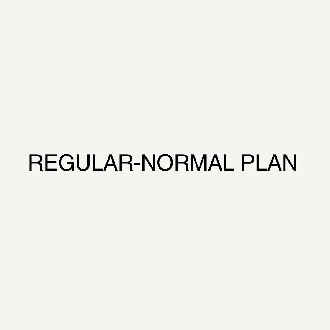 REGULAR-NORMAL PLAN