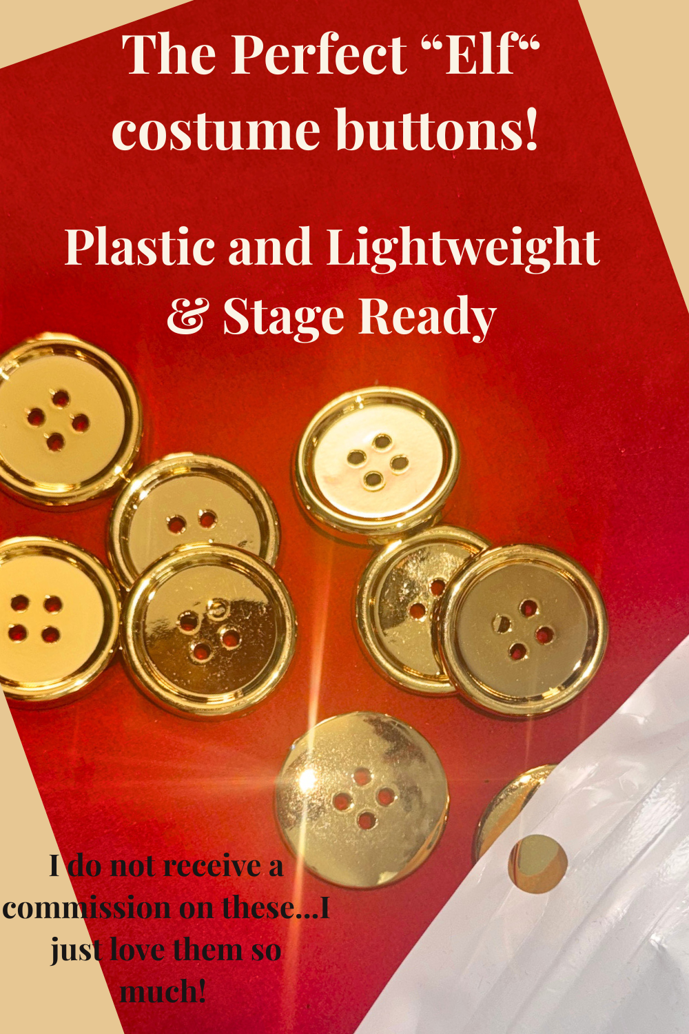 Perfect gold plastic buttons for Elf Jr. the Musical elf costumes — 1-inch lightweight stage-ready buttons that catch stage lighting beautifully without adding weight to hand-sewn vests. Not sponsored no commission