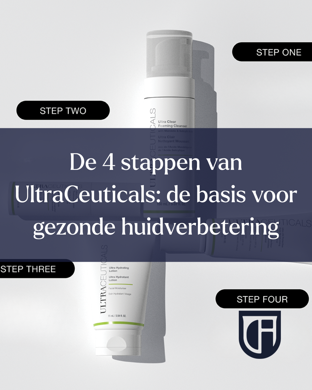De 4 stappen van UltraCeuticals: de basis voor gezonde huidverbetering