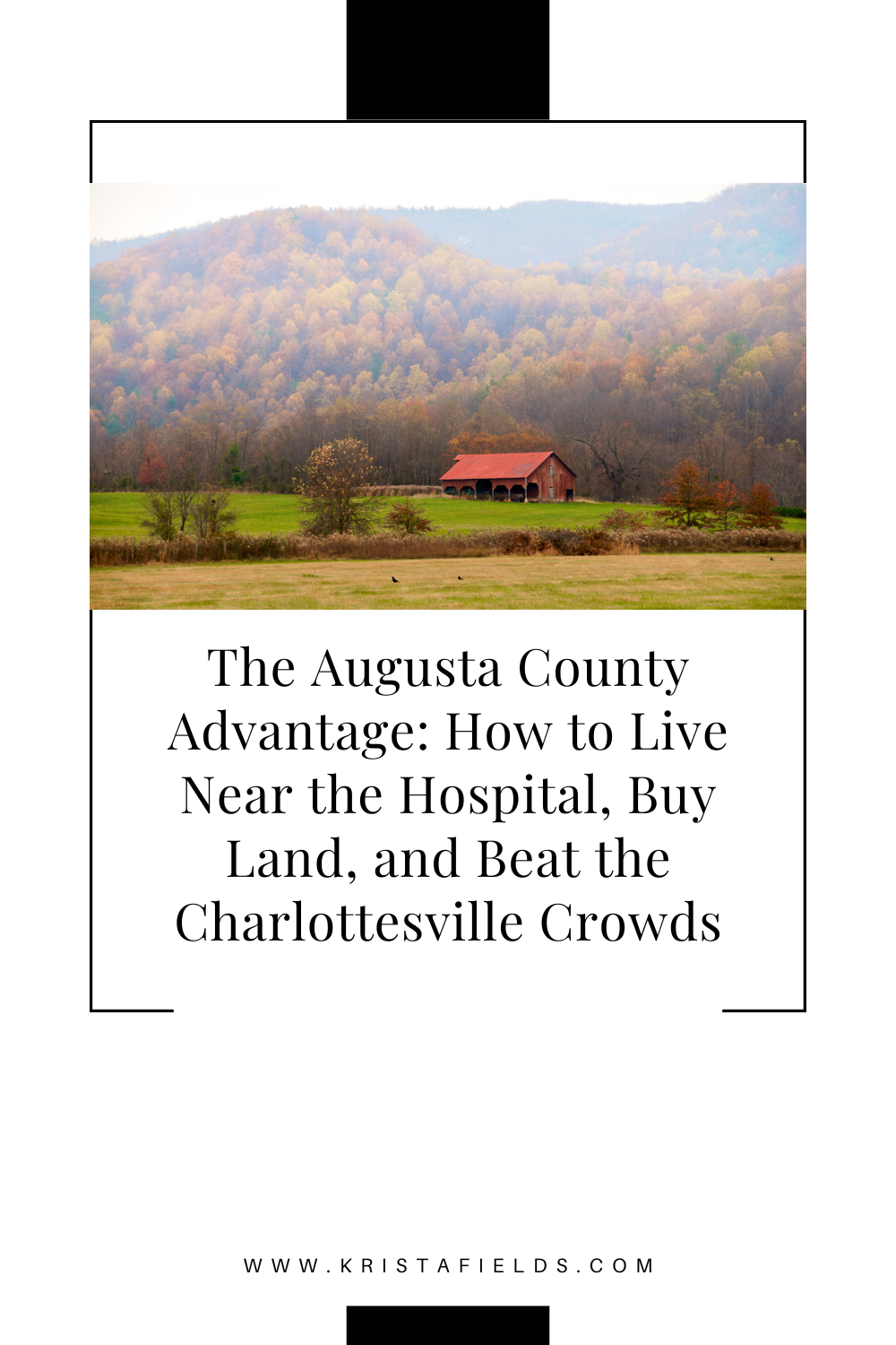The Augusta County Advantage: How to Live Near the Hospital, Buy Land, and Beat the Charlottesville Crowds
