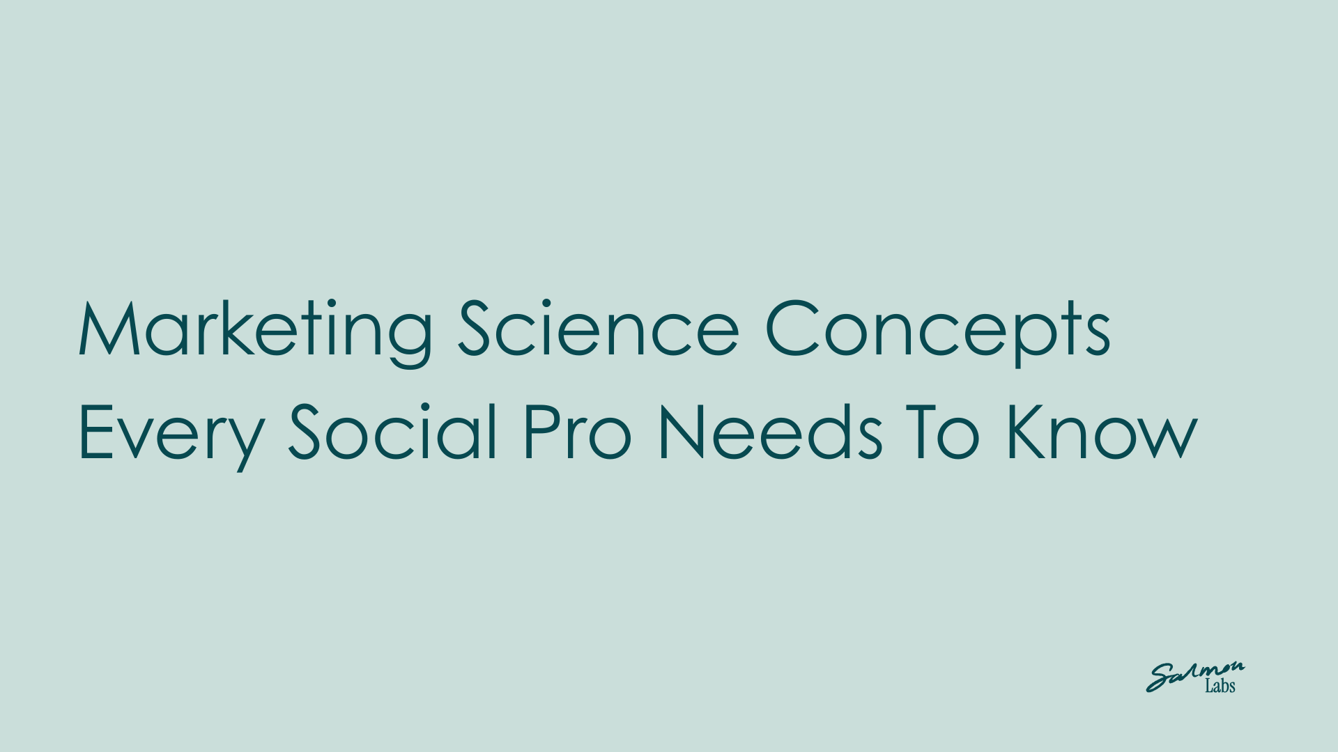 Marketing Science Concepts Every Social Pro Needs To Know