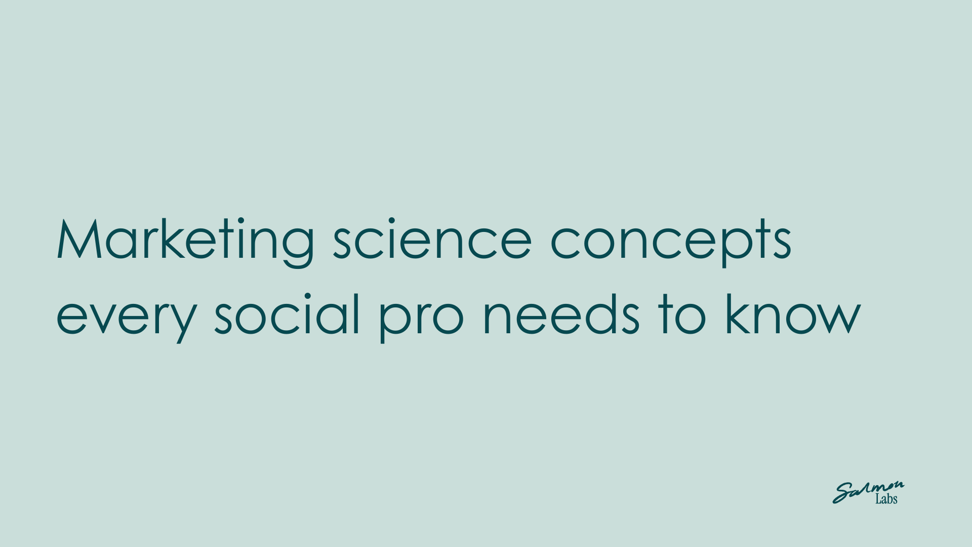Marketing science concepts every social pro needs to know