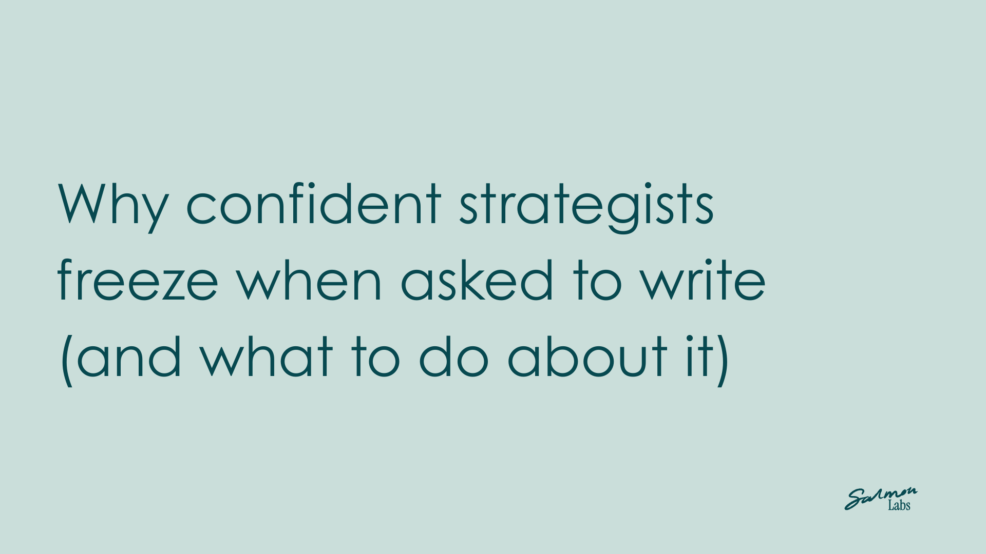 Why confident strategists freeze when asked to write (and what to do about it)