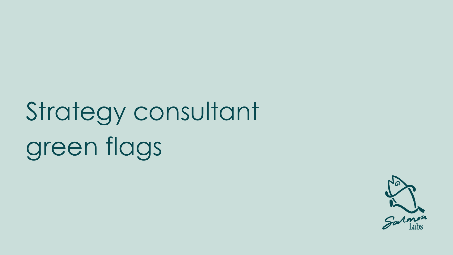 Strategy consultant green flags