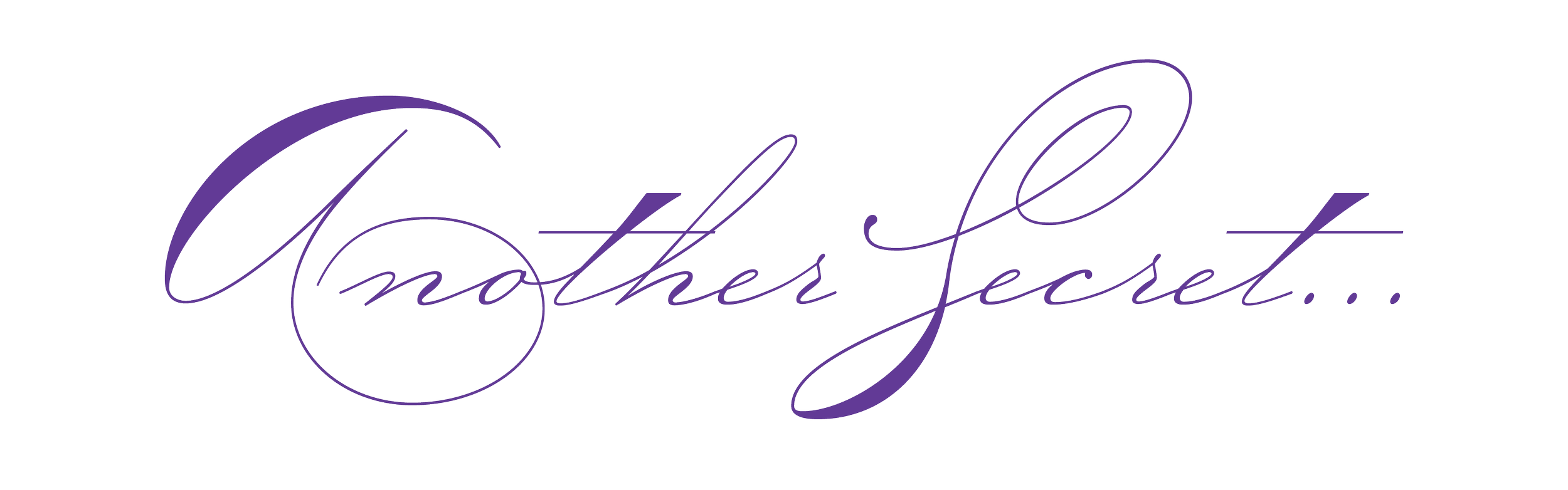Text that says 'Another Secret...' in elegant, cursive, purple font.