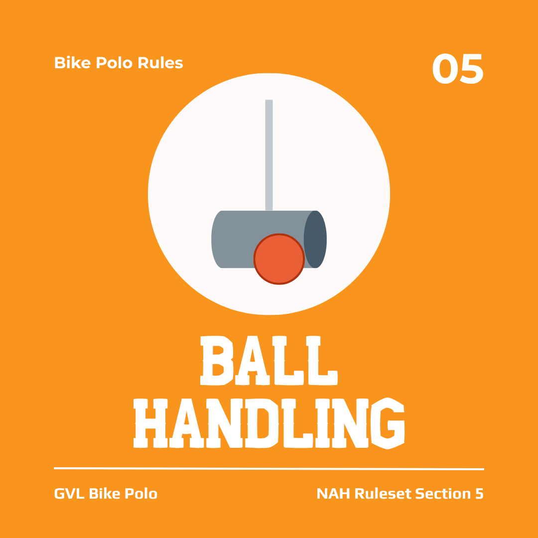 Bike Polo Rules: Ball Handling