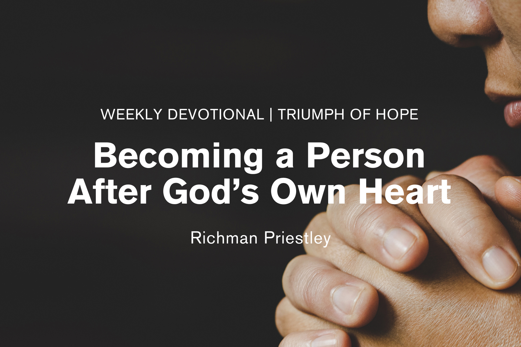 Becoming a Person After God’s Own Heart