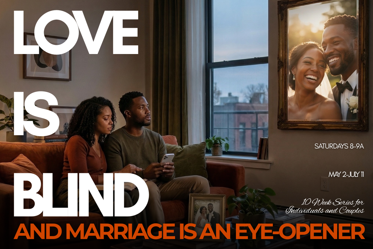 Love is Blind and Marriage is an Eye-Opener