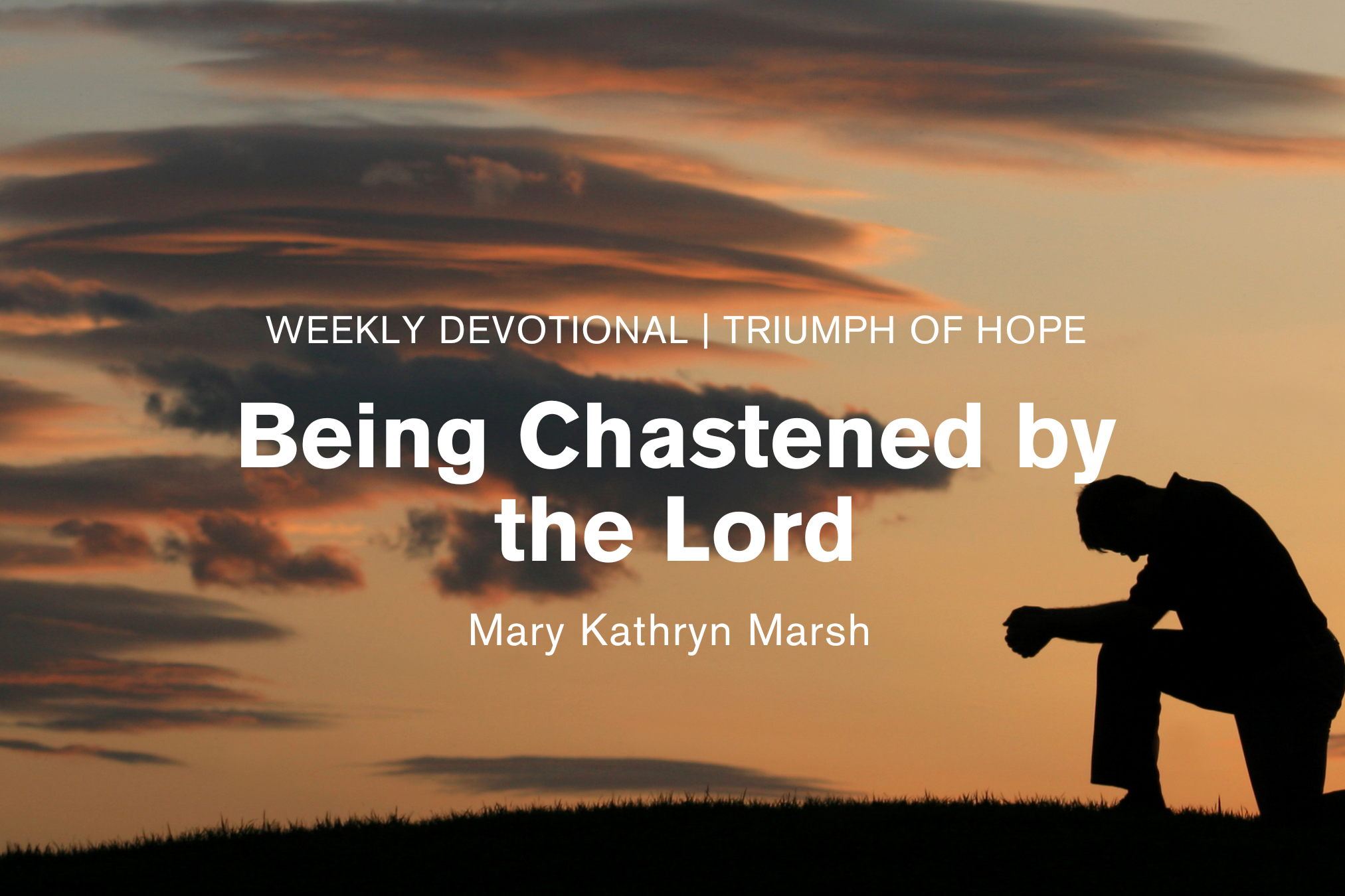 Being Chastened by the Lord