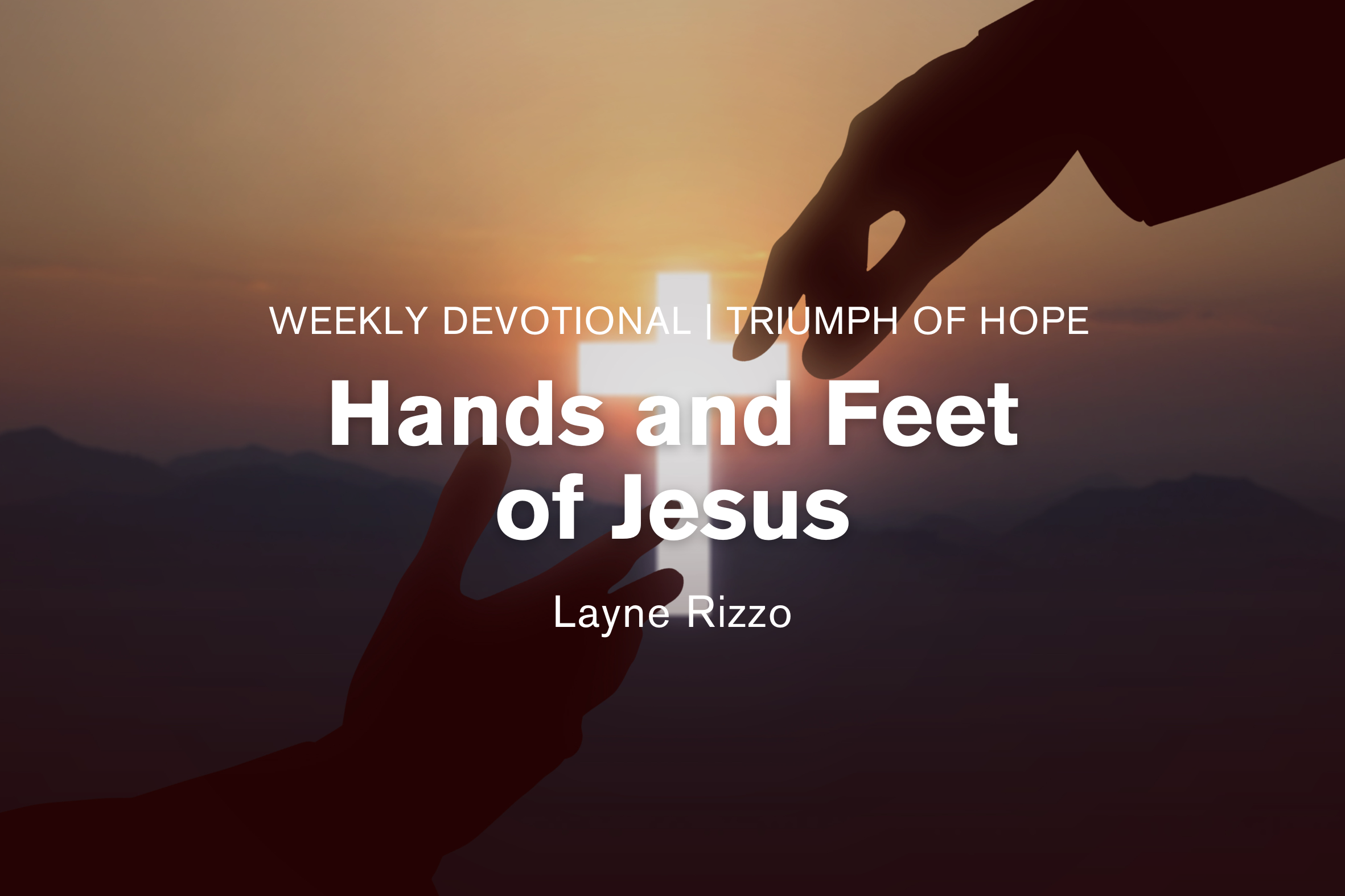 Hands and Feet of Jesus