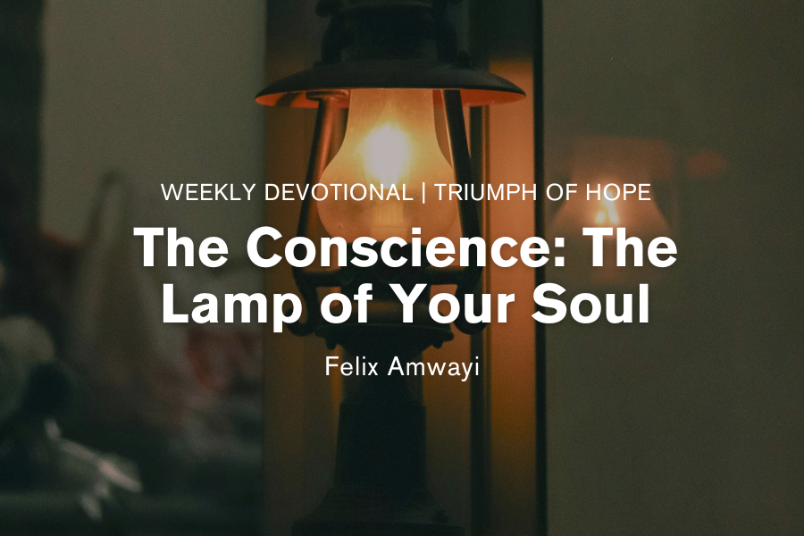 The Conscience: The Lamp of Your Soul