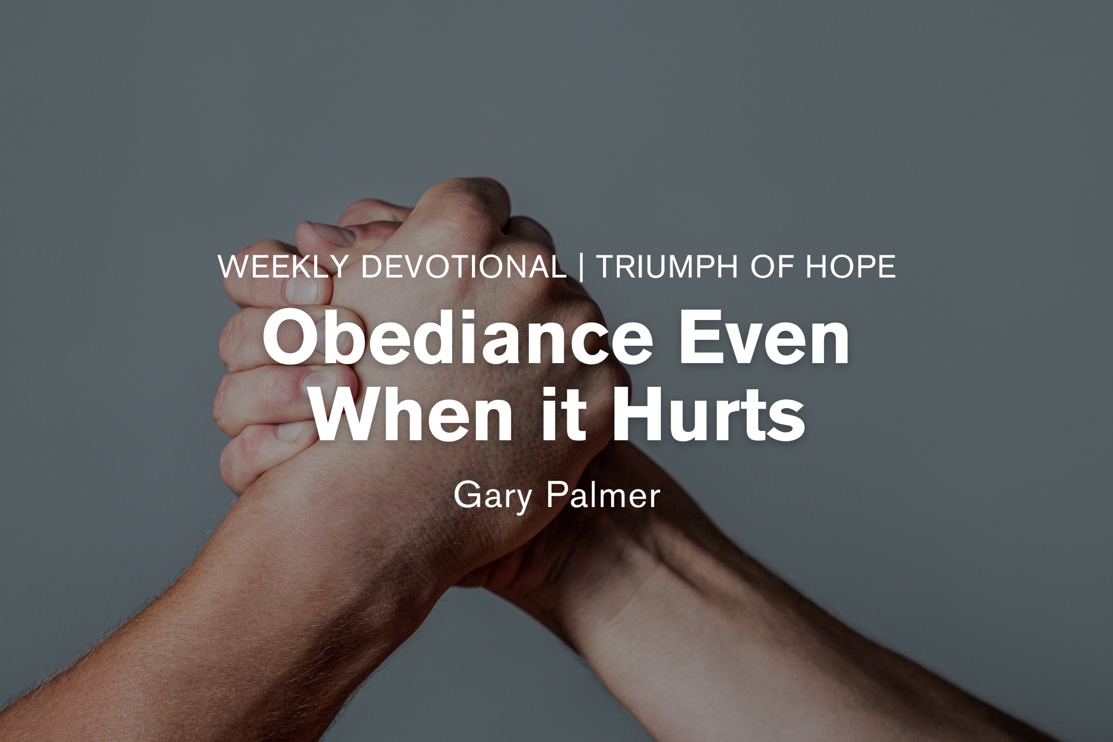Obedience Even When it Hurts