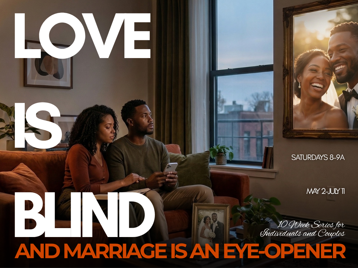 Love is Blind and Marriage is an Eye-Opener