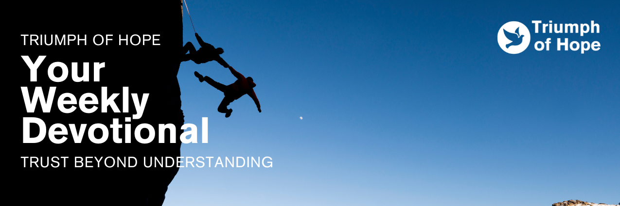 Trust Beyond Understanding | Matt Mullinax | Weekly Devotional ...