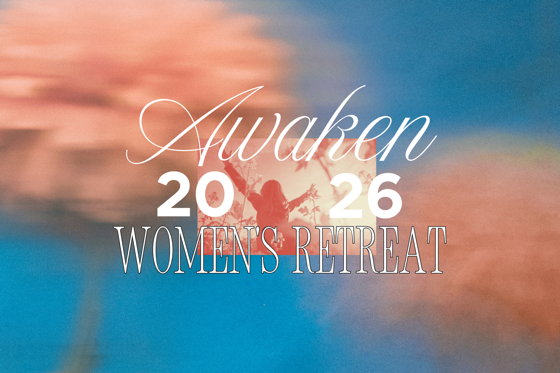 Awaken: Women’s Retreat