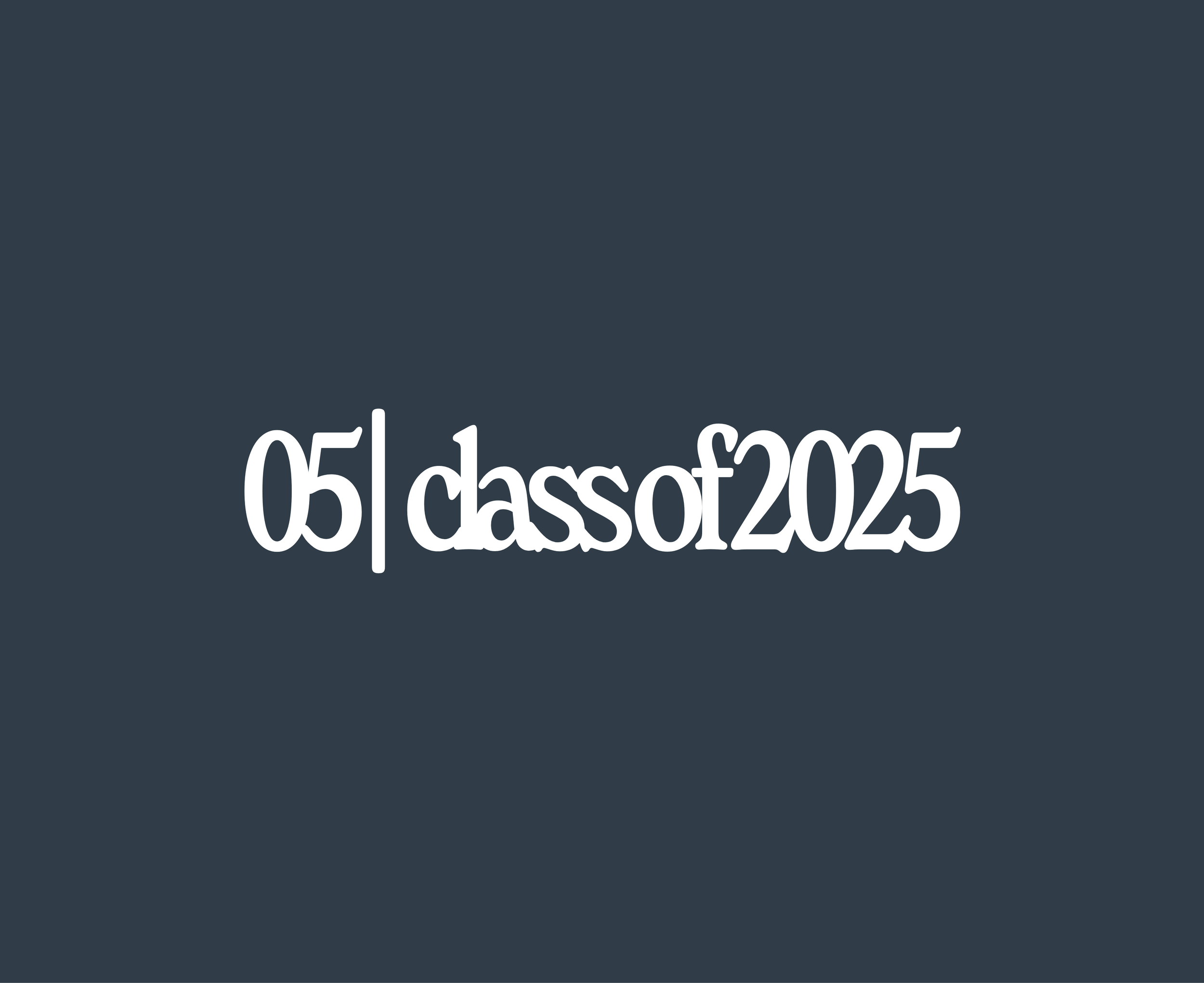 To the Class of 2025