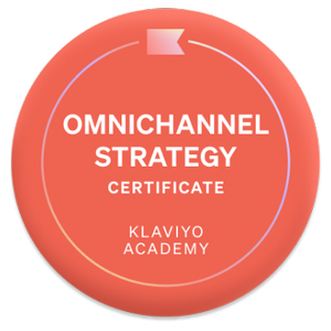 Klaviyo Omnichannel Strategy Certificate