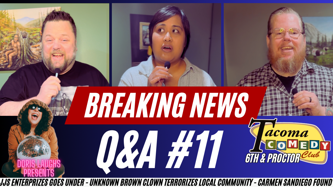 Q&A #11: Tacoma Comedy Club