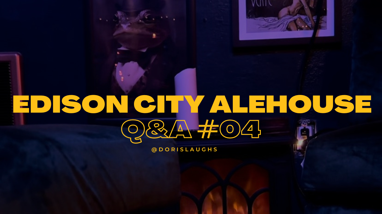 Q&A #04: Edison City Alehouse