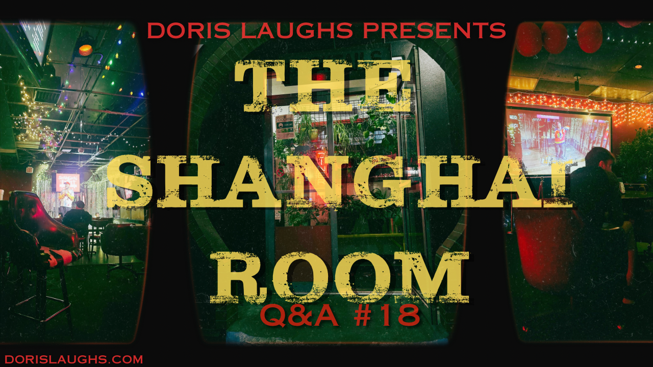 Q&A #18: The Shanghai Room