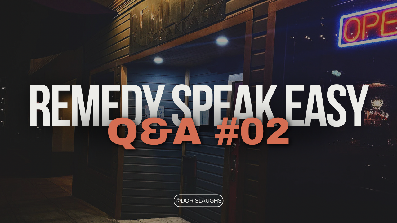 Q&A #2: Remedy Speakeasy