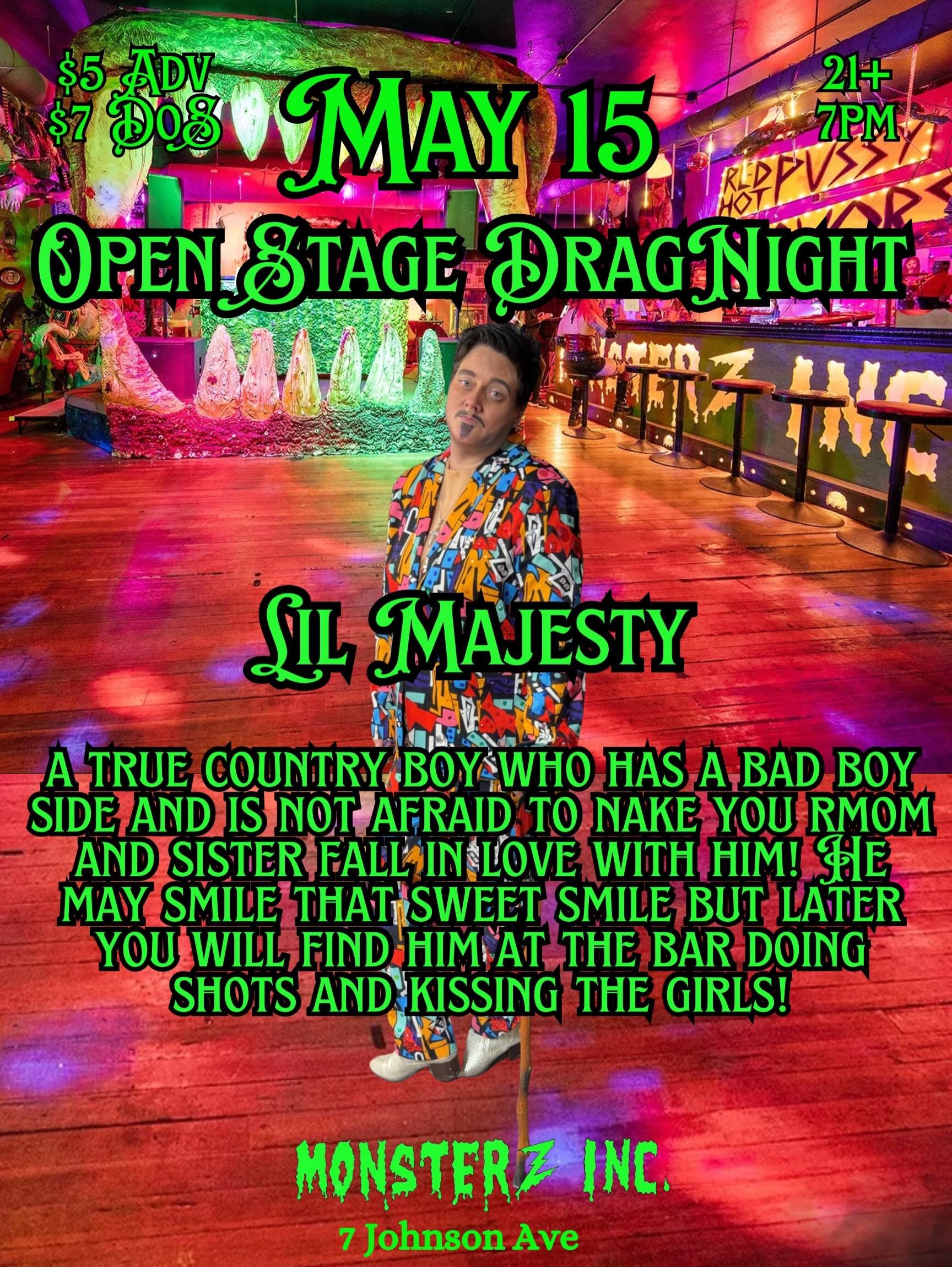 🔥💄 Lil Majesty: Open Stage Night 💄🔥 

Get ready for a night of fierce performances, bold looks, and unapologetic energy at Lil Majesty&rsquo;s Open Stage! 💃✨ 

Come cheer from the crowd as local talent battles it out in an electrifying open stag