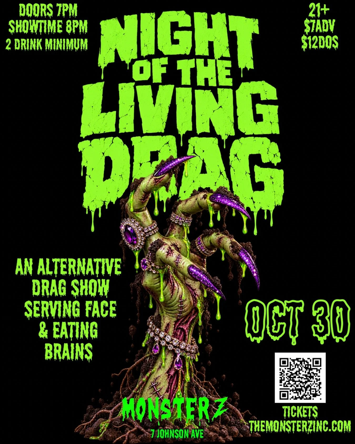 Monsterz Inc Presents: Night of the Living Drag

They&rsquo;re clawing their way out of the grave to slay the stage. Join us for Night of the Living Drag, an alternative drag show serving face and eating brains just in time for Halloween Eve. Expect 