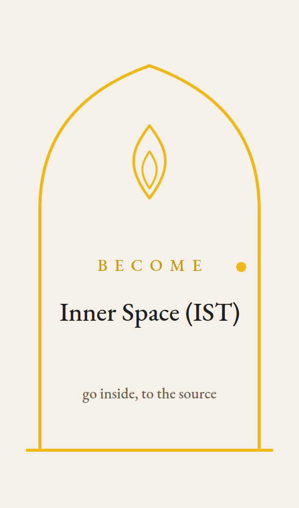 A minimalistic design with text that reads 'BECOME Inner Space (IST) go inside, to the source' with a stylized flame icon and a yellow arch outline.