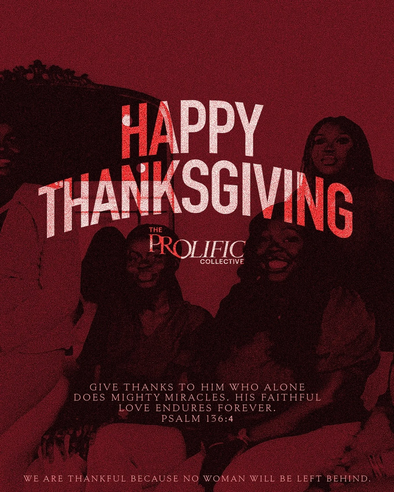 Happy Thanksgiving from The Prolific Collective!

We are thankful for you and our community of women. We are thankful for the vision to see women healed and empowered holistically. We are thankful for the approaching summit and all that God has in st