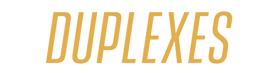 Text that reads 'DUPLEXES' in bold, golden color on a black background.