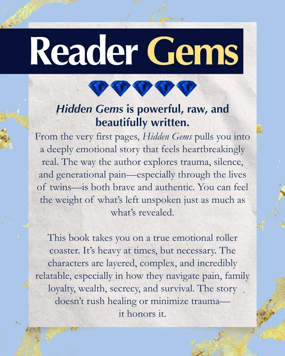 A true Reader Gem 💎

When someone says a story feels real, that it honors pain instead of rushing healing&mdash;that&rsquo;s everything. Hidden Gems was written for moments like this.

Thank you for reading between the lines, @theswichuphairsolution