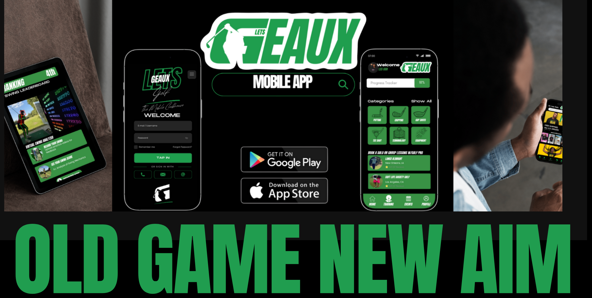 Promotional graphic for 'Lets Geaux' golf mobile app featuring app screenshots, download links for Google Play and Apple App Store, and text 'Old Game New Aim'.