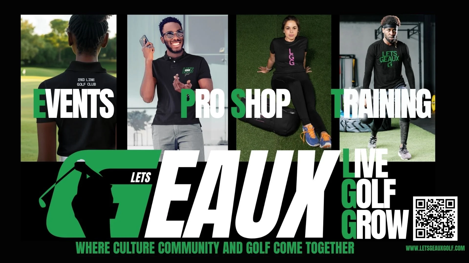 A promotional banner for Let’s Geaux Golf featuring four images of diverse people at the golf course, a woman sitting on grass, a woman facing away showing the back of her shirt, a man smiling and talking on the phone, and a man lifting weights. Overlaid text includes 'Events', 'Pro Shop', 'Training', and 'Live Golf Grow', along with a golf silhouette logo, QR code, and website URL.
