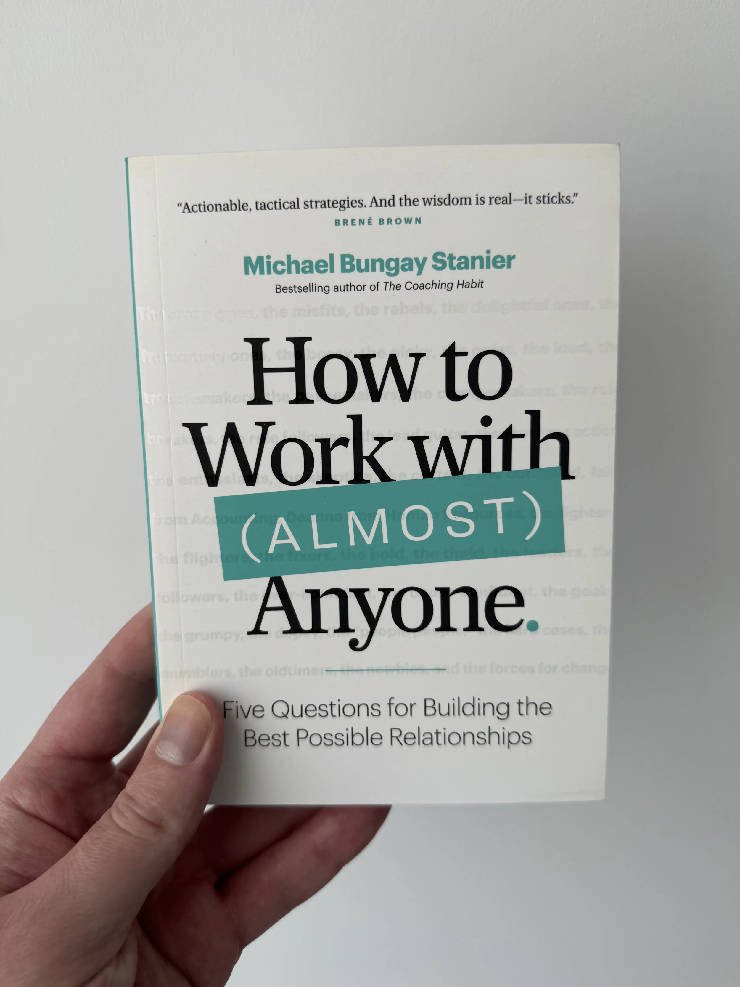 How to Work With (Almost) Anyone