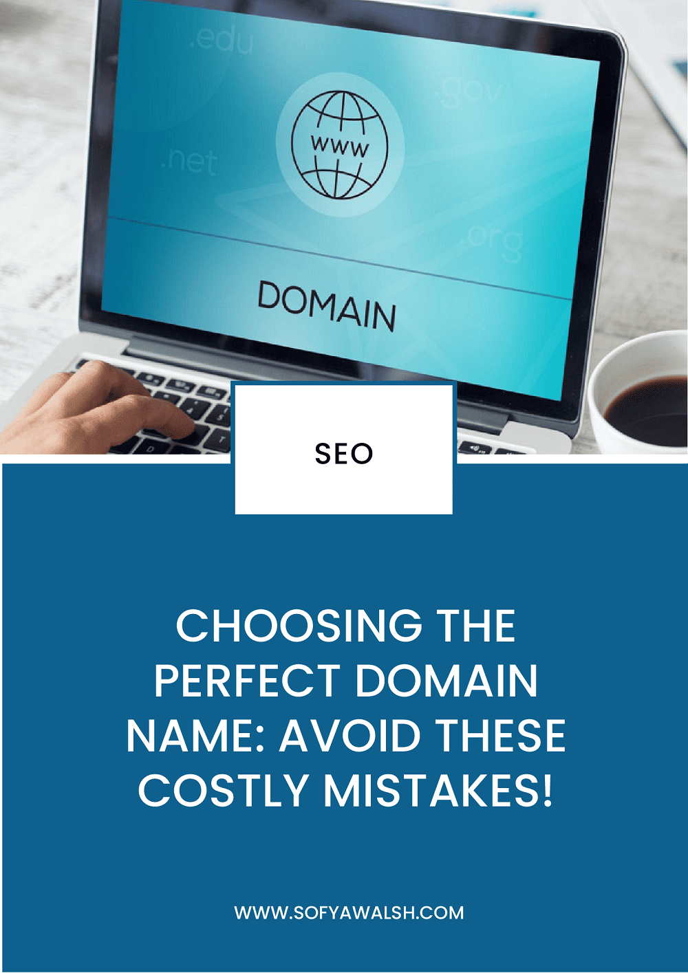 Choosing the Perfect Domain Name: Avoid These Costly Mistakes!