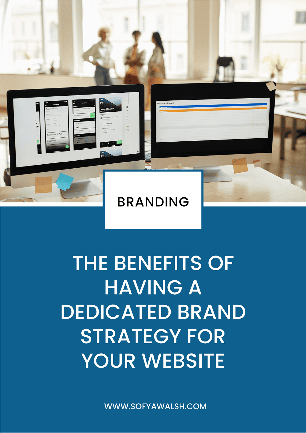 The Benefits of Having a Dedicated Brand Strategy for Your Website