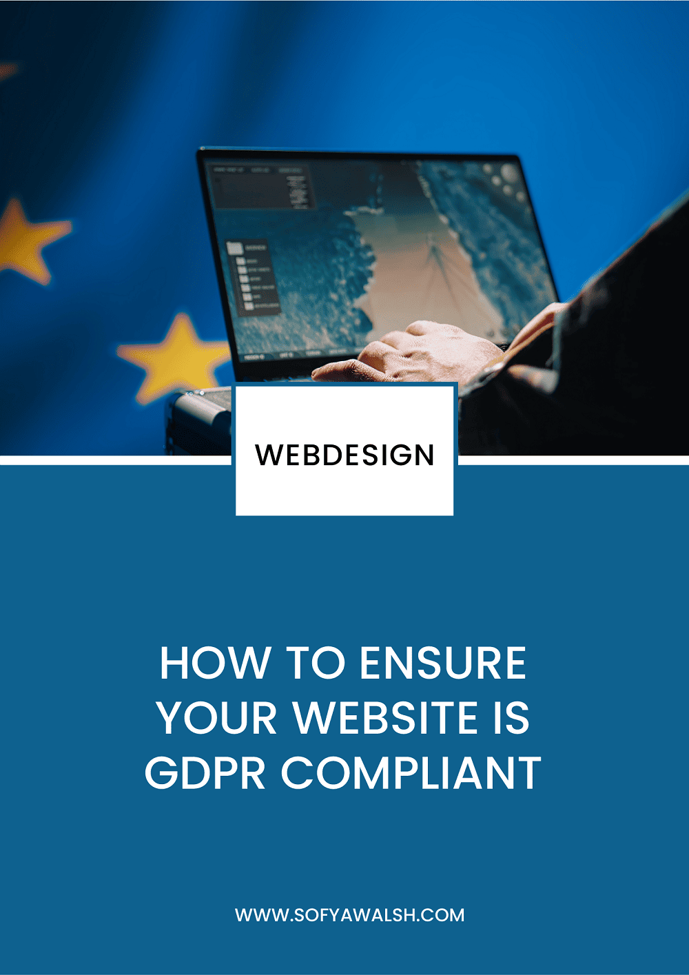 How to Ensure Your Website is GDPR Compliant: A Comprehensive Guide