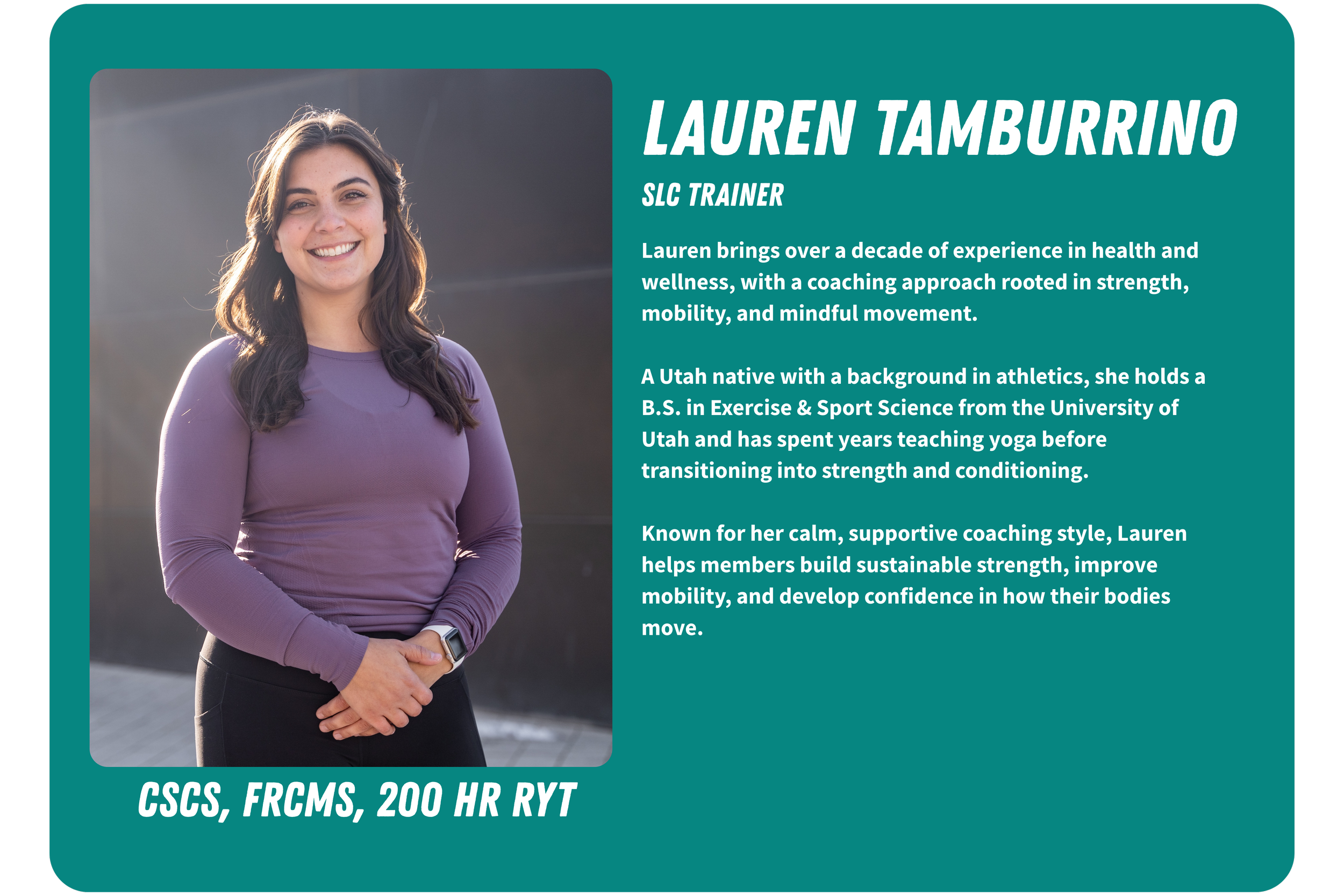 Profile card with a photo of Lauren Tamburrino smiling and wearing a purple long-sleeve shirt, standing outdoors. The card contains her name, title 'SLC Trainer', a brief biography, and credentials including CSCS, FRCMS, and 200 HR RYT.