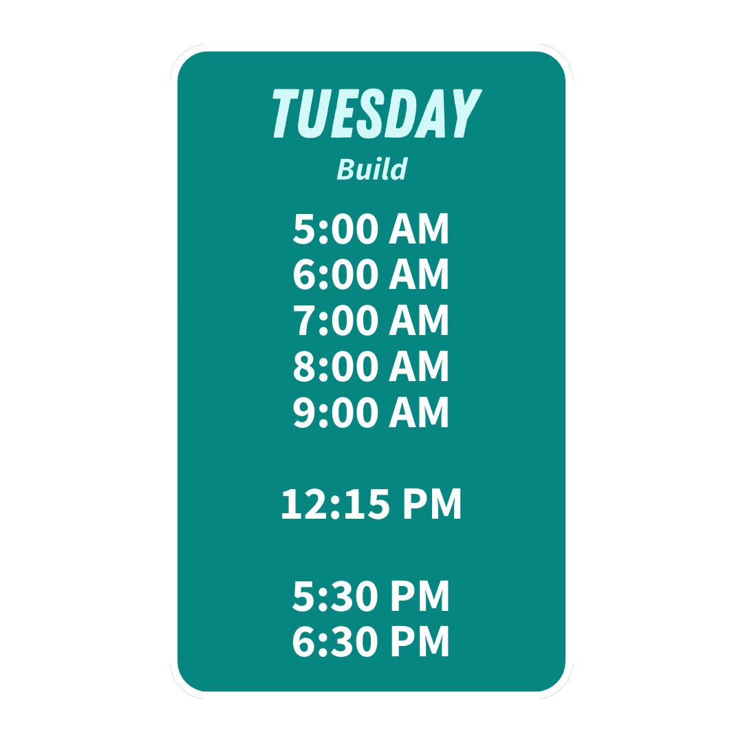 Schedule poster listing build times on Tuesday from 5:00 AM to 9:00 AM, noon, and 4:00 to 6:00 PM.
