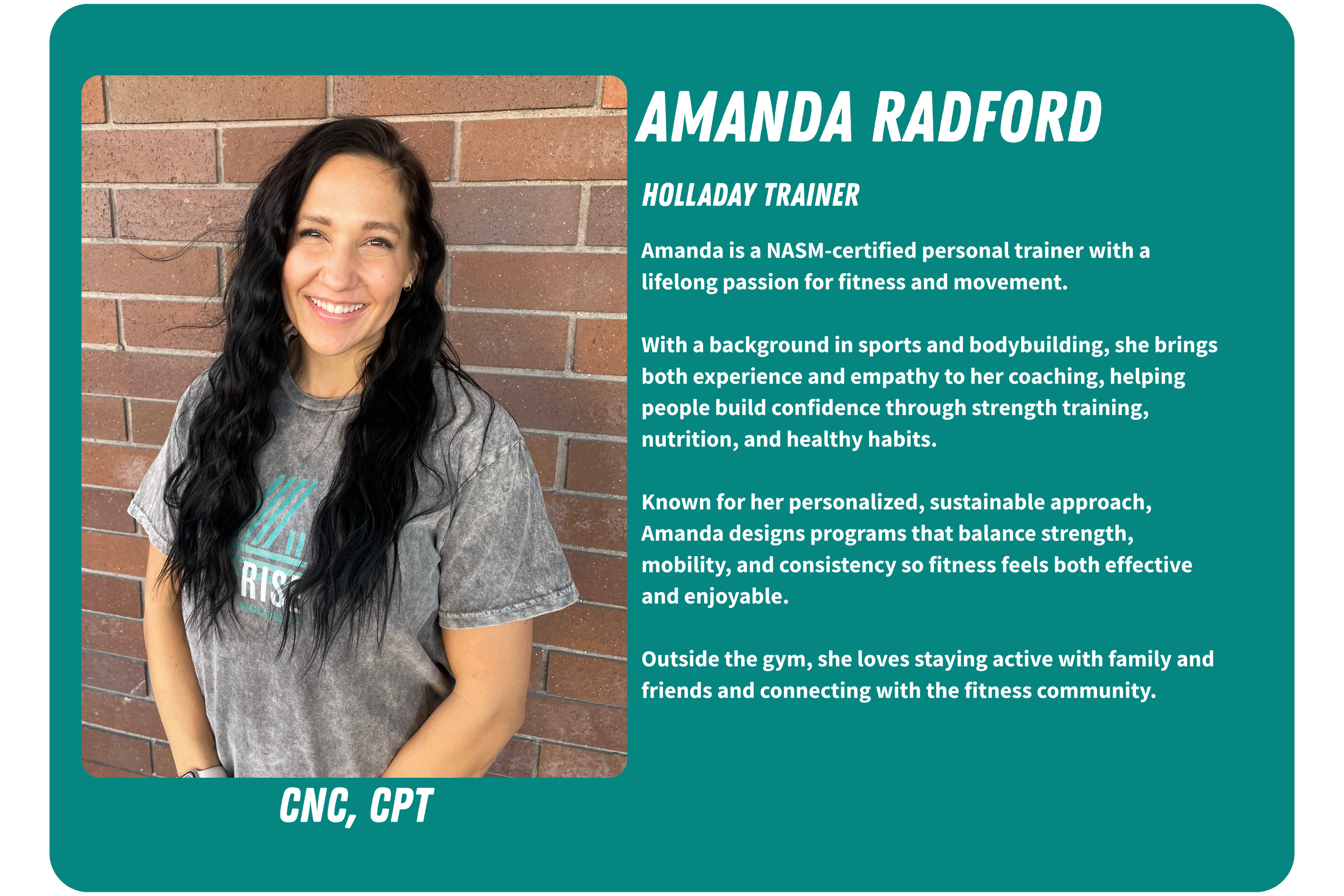 A profile picture and biography card for Amanda Radford, a NASM-certified personal trainer. The card features Amanda smiling, with long black hair, standing against a brick wall, wearing a grey t-shirt with a fitness logo. The text highlights her background, philosophy, and personal interests in fitness and staying active outside the gym.