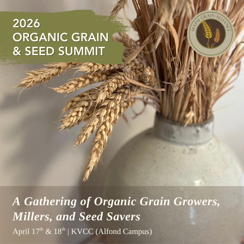 2026 Organic Grain &amp; Seed Summit (Maine Grain Alliance)