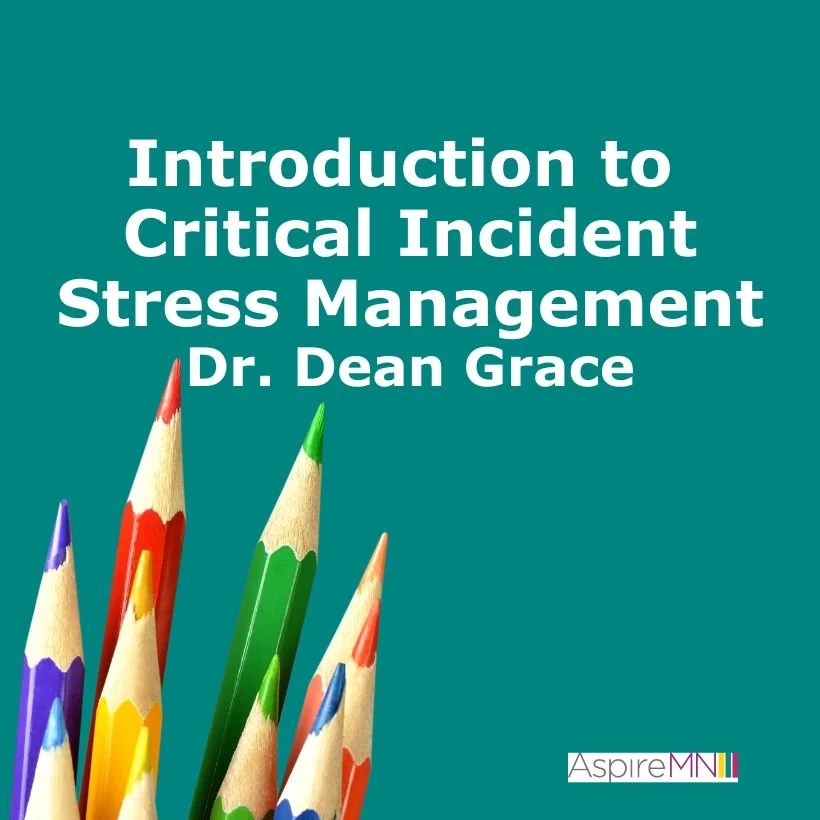 An Introduction to Critical Incident Stress Management (CISM)