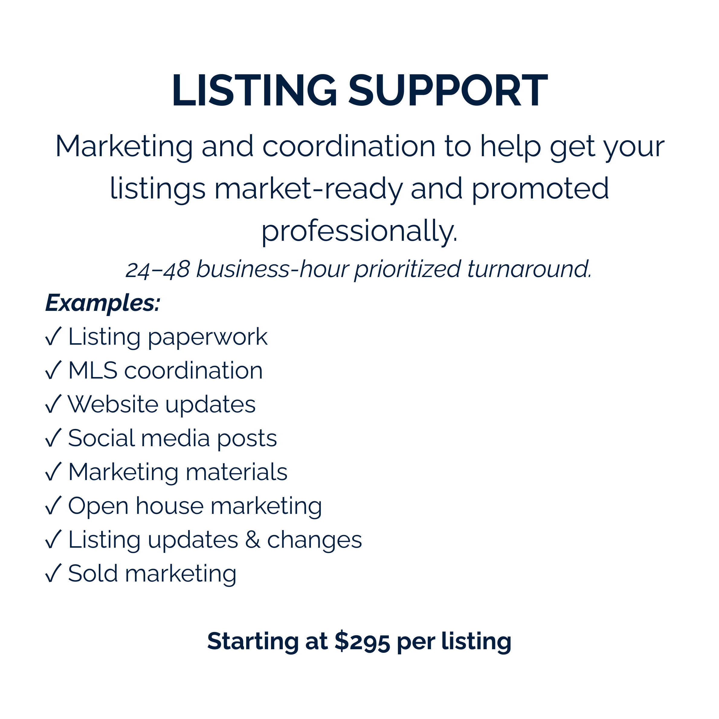 REALTOR® listing support package including paperwork, MLS coordination, marketing, website updates and sold promotion.
