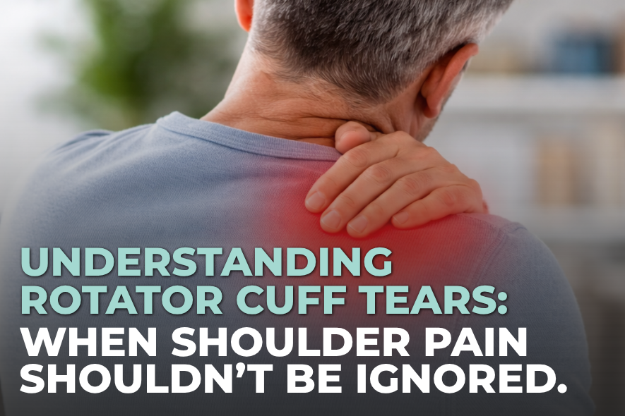 Understanding Rotator Cuff Tears: When Shoulder Pain Shouldn’t Be Ignored&nbsp;