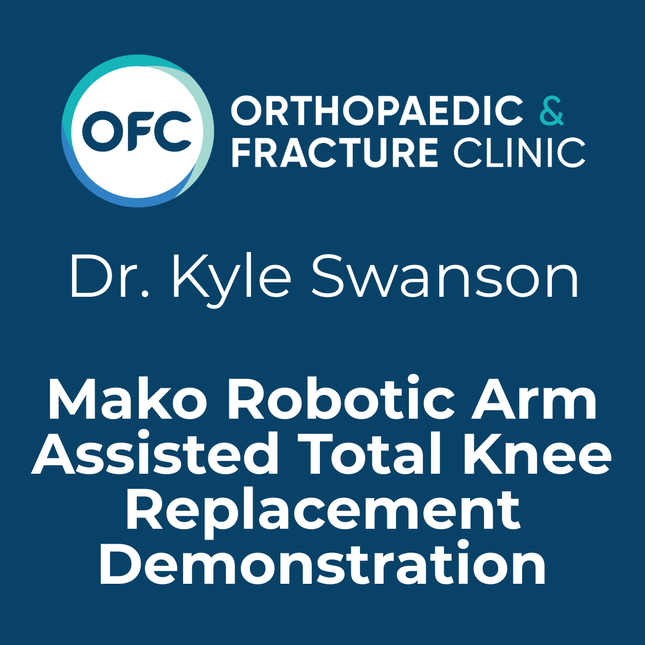 Mako Robotic Arm Assisted Total Knee Replacement