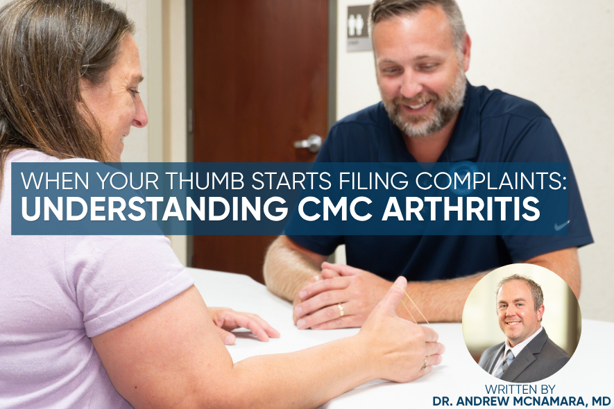 When Your Thumb Starts Filing Complaints: Understanding CMC Arthritis