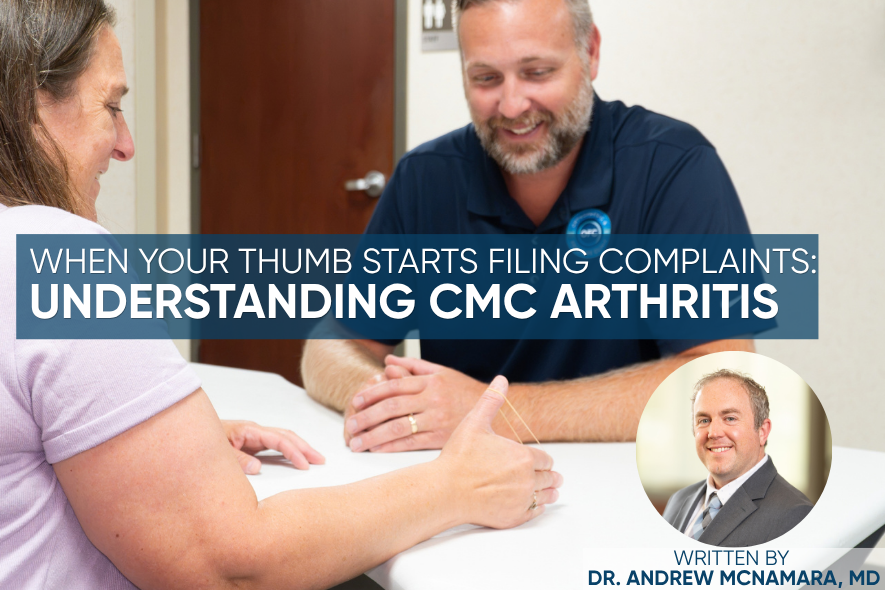 When Your Thumb Starts Filing Complaints: Understanding CMC Arthritis