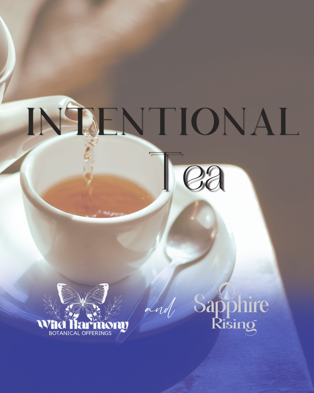 Intentional Tea : Co-hosted with wild harmony